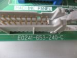 Okuma OSP-E100L - E0241-63-240-C - E0105-653-440 - PNL - E10I - 14ASSY Panel - Image 8