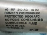 New Ronkin P91P09406H06 Capacitor 40 MF 240 AC 60 Hz Protected 10000 AFC *NEW* - Image 4
